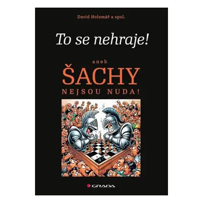 To se nehraje! aneb Šachy nejsou nuda!