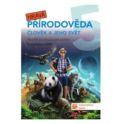 Hravá Přírodověda 5 - metodická příručka