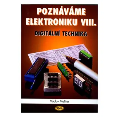 Poznáváme elektroniku VIII. - Digitální technika