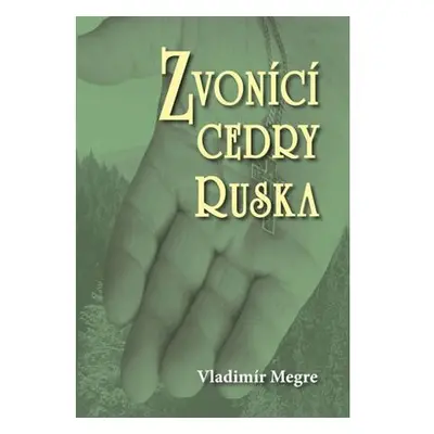 Zvonící cedry Ruska