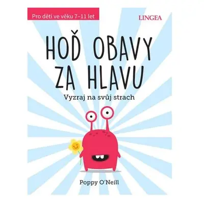 Hoď obavy za hlavu - Vyzraj na svůj strech