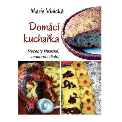 Domácí kuchařka - Recepty klasické, moderní i dietní