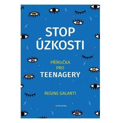 Stop úzkosti - Příručka pro teenagery