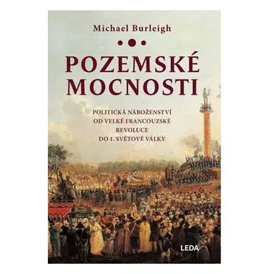 Pozemské mocnosti - Politická náboženství od Velké francouzské revoluce do 1. světové války