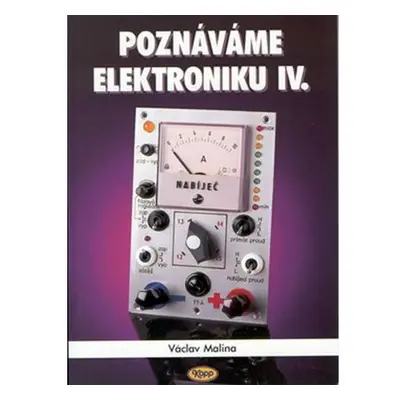 Poznáváme elektroniku IV.