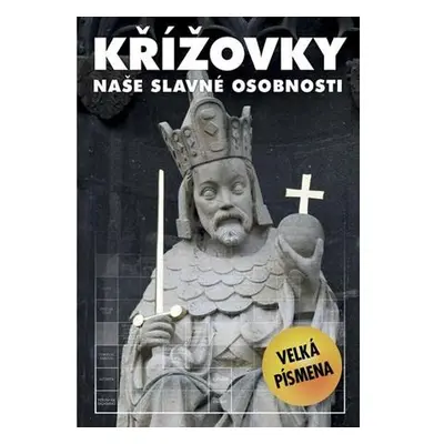 Křížovky - Naše slavné osobnosti