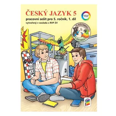 Český jazyk 5, 1. díl s Rózinkou a Oskarem (barevný pracovní sešit)