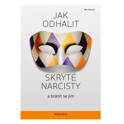 Jak odhalit skryté narcisty a bránit se jim