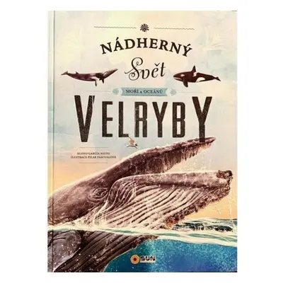 Nádherný svět moří a oceánů Velryby