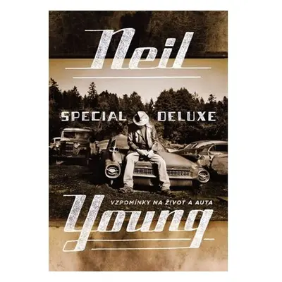 Neil Young Special Deluxe - Vzpomínky na život a auta