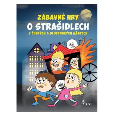 Zábavné hry o strašidlech v českých a slovenských městech