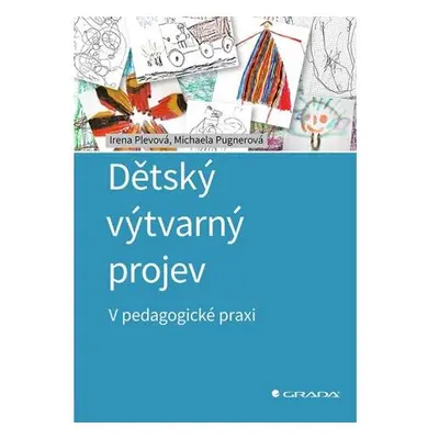 Dětský výtvarný projev - V pedagogické praxi