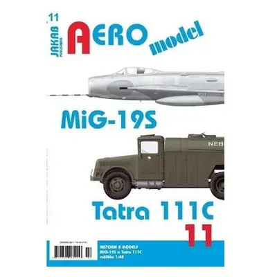 AEROmodel 11 - MiG-19S a Tatra 111C