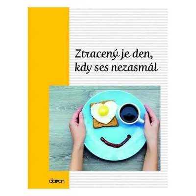 Ztracený je den, kdy…