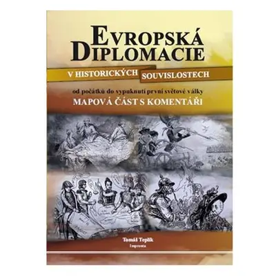 Evropská diplomacie v historických souvislostech od počátků do vypuknutí první světové války - 2