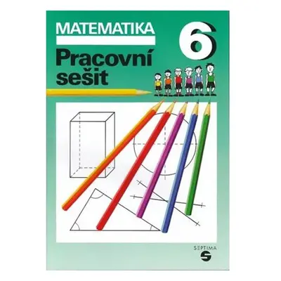 Matematika pro 6. ročník (pracovní sešit)