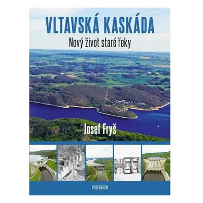 Vltavská kaskáda - Nový život staré řeky