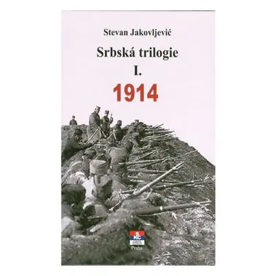 Srbská trilogie I. 1914