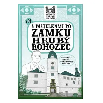 S pastelkami po zámku Hrubý Rohozec