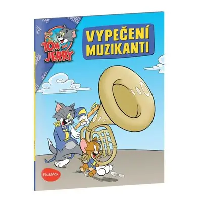 Vypečení muzikanti - Tom a Jerry v obrázkovém příběhu