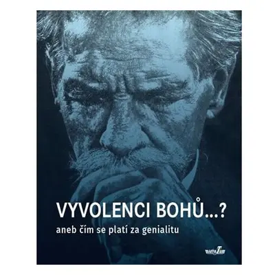 Vyvolenci bohů...?