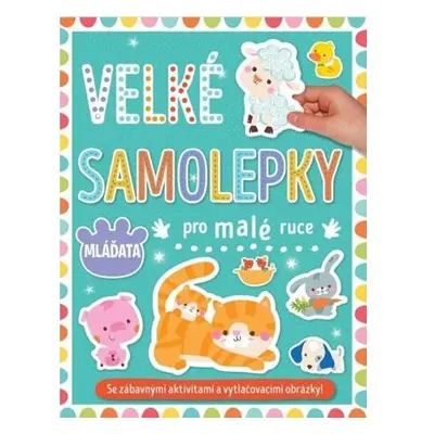 Velké samolepky pro malé ruce Mláďata