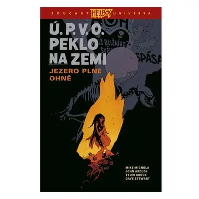 Ú.P.V.O. Peklo na zemi 8 - Jezero plné ohně