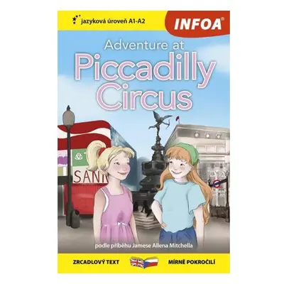 Dobrodružství na Piccadilly Circus / Adventure at Piccadilly Circus - Zrcadlová četba (A1-A2)