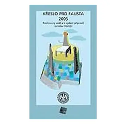 Křeslo pro Fausta 2005