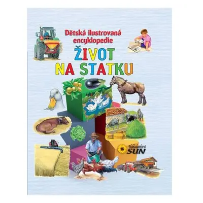 Život na statku - Dětská ilustrovaná encyklopedie