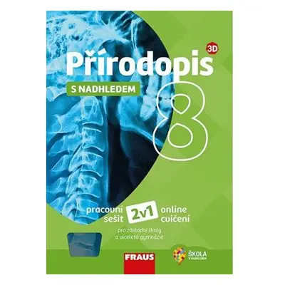 Přírodopis 8 s nadhledem pro ZŠ a víceletá gymnázia - Hybridní pracovní sešit 2v1