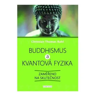 Buddhismus a kvantová fyzika - Zaměřeno na skutečnost