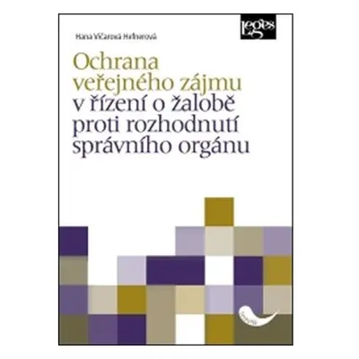 Ochrana veřejného zájmu v řízení o žalobě proti rozhodnutí správního orgánu