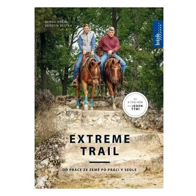 Extreme trail - Od práce ze země po práci v sedle