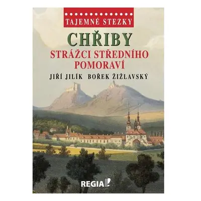 Tajemné stezky - Chřiby Strážci středního Pomoraví