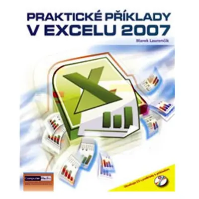 Praktické příklady v Excelu 2007 + CD