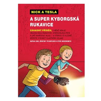 Nick a Tesla a super kyborgská rukavice