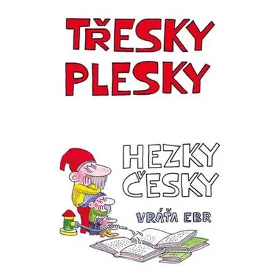 Třesky plesky hezky česky