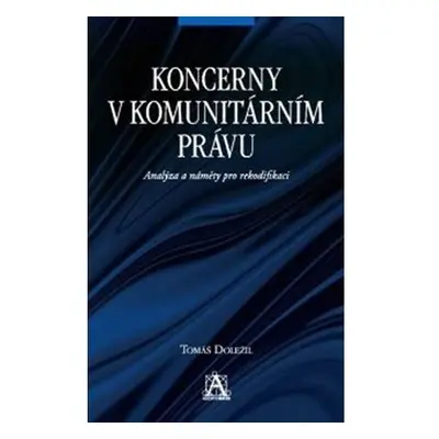 Koncerny v komunitárním právu - Analýza a náměty pro rekodifikaci