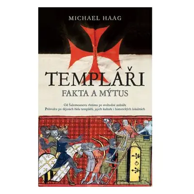 Templáři - Fakta a mýtus