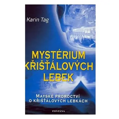 Mystérium křišťálových lebek