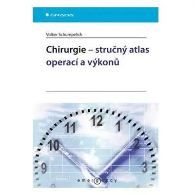 Chirurgie – stručný atlas operací a výkonů