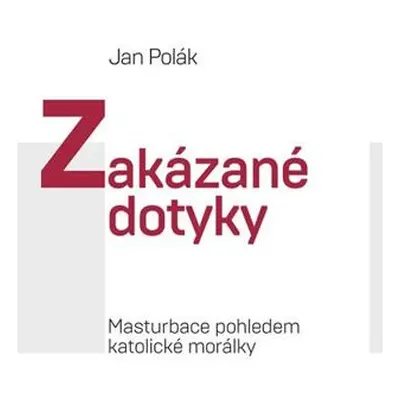 Zakázané dotyky - Masturbace pohledem katolické morálky