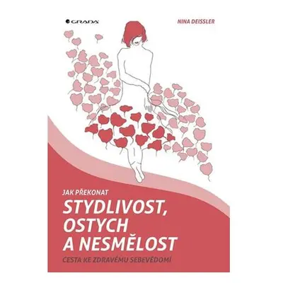 Jak překonat stydlivost, ostych a nesmělost - Cesta ke zdravému sebevědomí