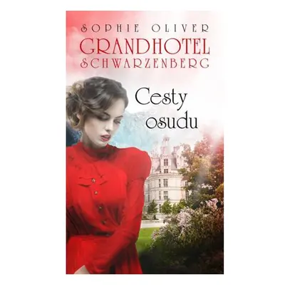 Grandhotel Schwarzenberg - Cesty osudu