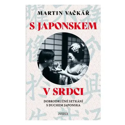 S Japonskem v srdci: Dobrodružné setkání s duchem Japonska