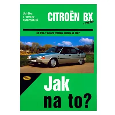 Citroën BX 16,17 a 19 - Jak na to? od 3/84 - 33.