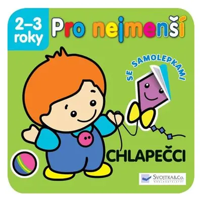 Chlapečci - Pro nejmenší