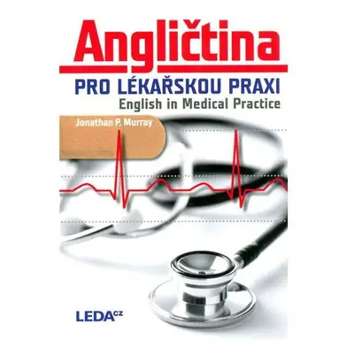 Angličtina pro lékařskou praxi / English in Medical Practice