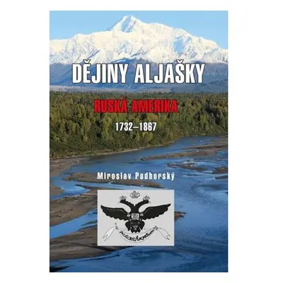 Dějiny Aljašky - Ruská Amerika 1732-1867